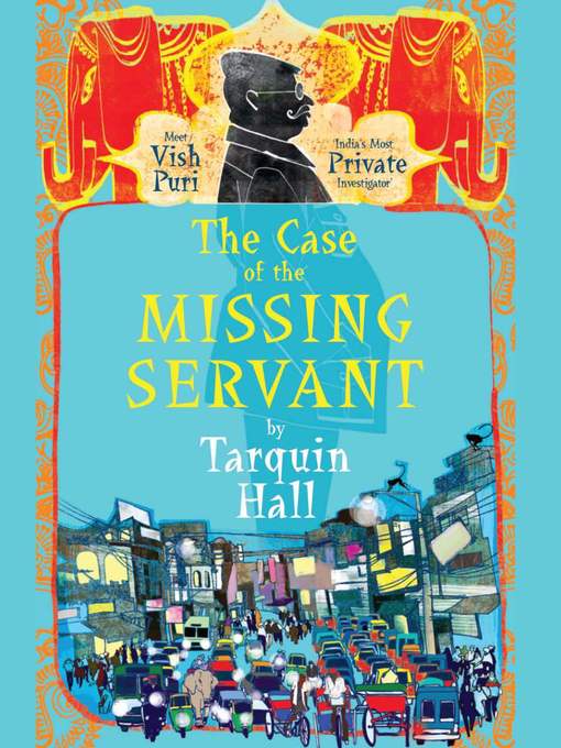 Title details for The Case of the Missing Servant by Tarquin Hall - Wait list